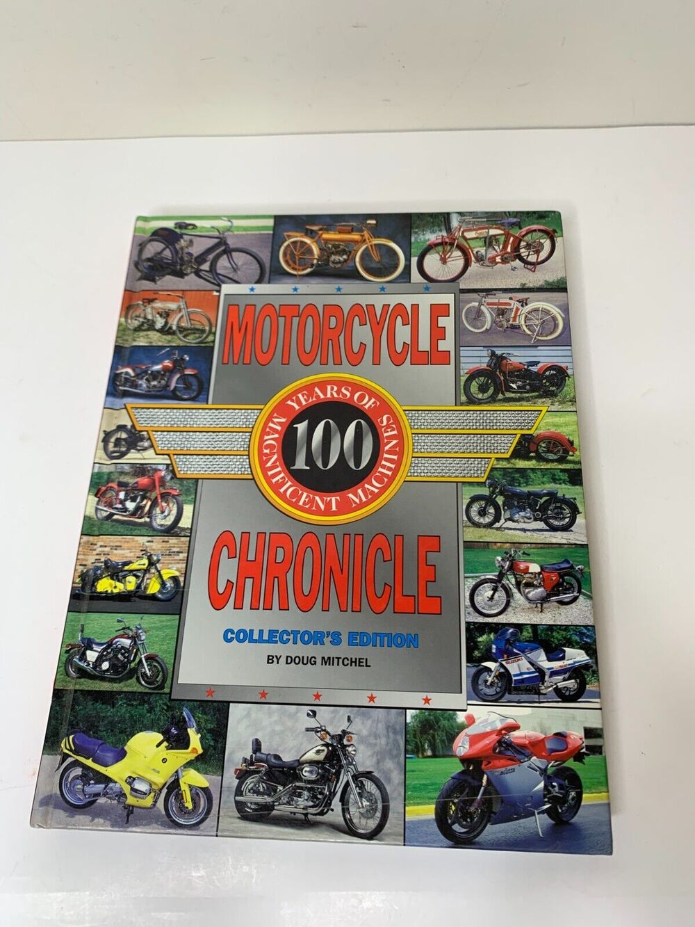 Motorcycle Chronicle One Hundred Years of Magnificent Machines Collector Edition